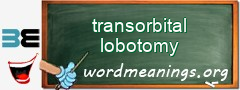 WordMeaning blackboard for transorbital lobotomy